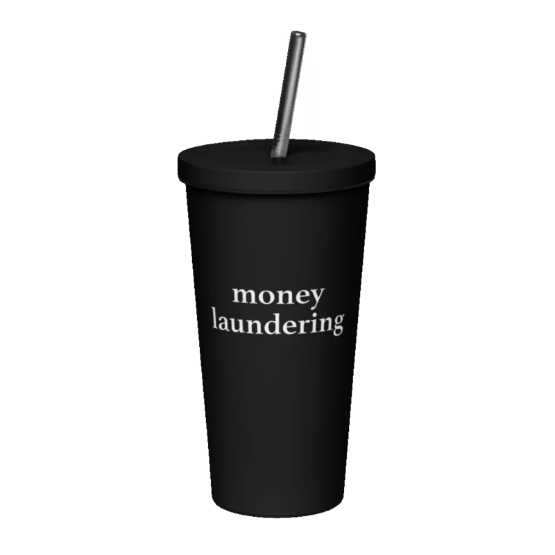 Money Laundering Insulated Tumbler