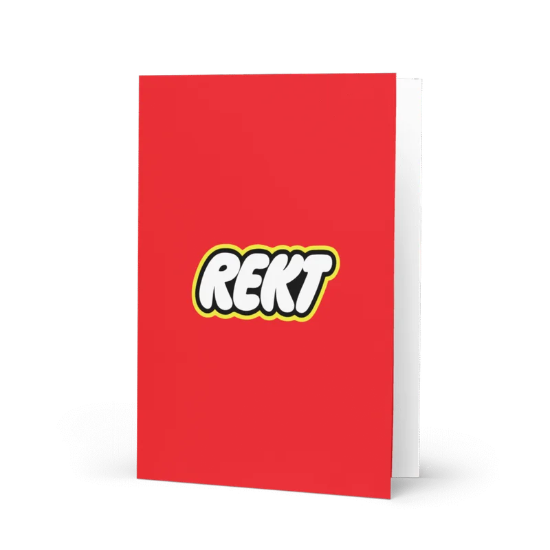 REKT Greeting Card