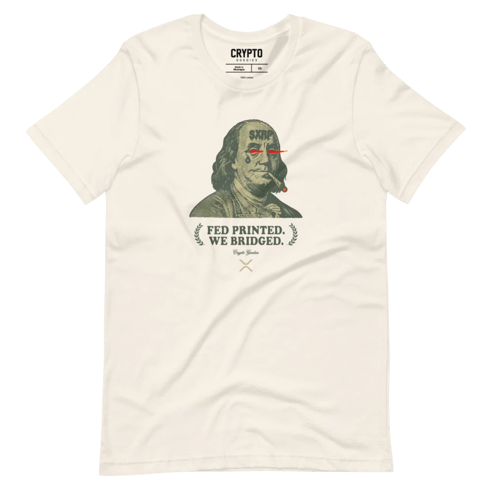 XRP: Fed Printed. We Bridged. T-Shirt