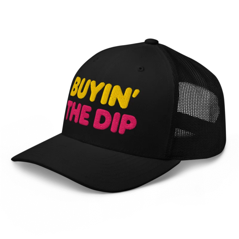 Buyin' The Dip Trucker Cap