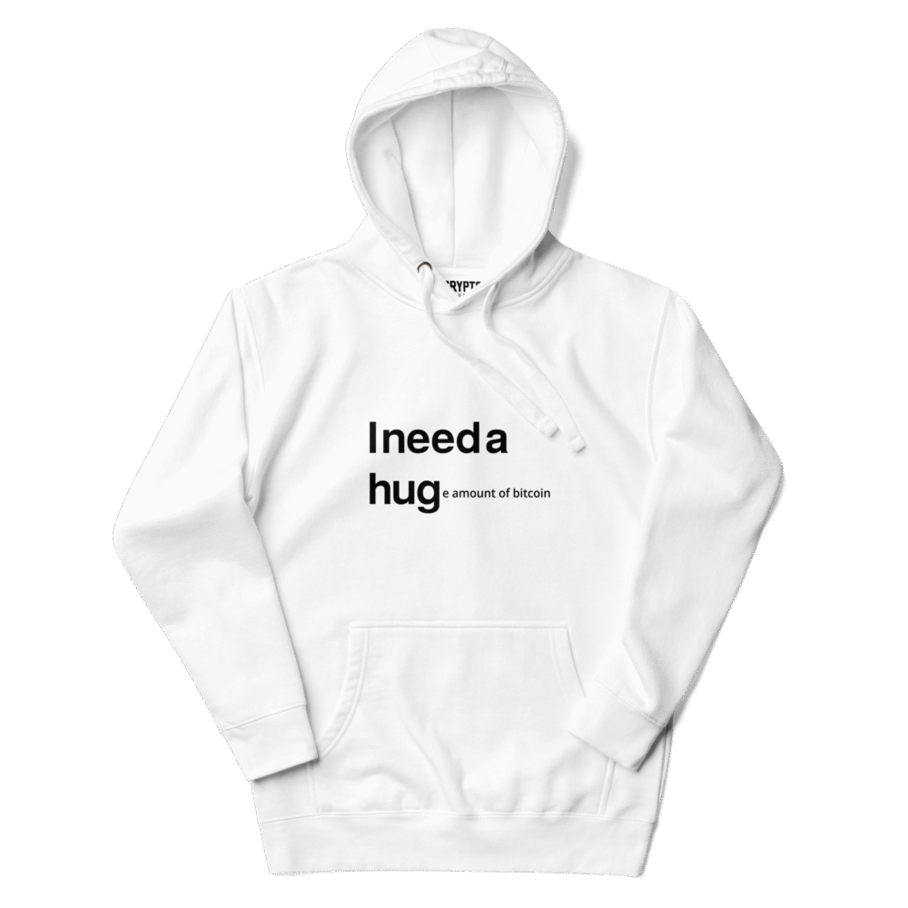 I Need A Huge Amount Of Bitcoin Hoodie - I Unisex Premium Pullover Hoodie White Front 68E2B5737A691