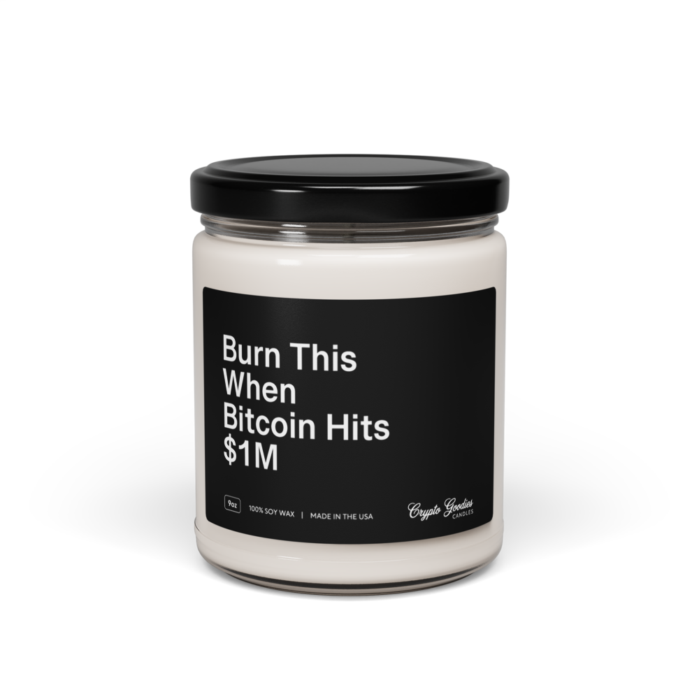 Burn This When Bitcoin Hits $1M Scented Candle - Burn This When Bitcoin Hits 1Million Scented Candle 1