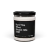 Burn This When Bitcoin Hits $1M Scented Candle