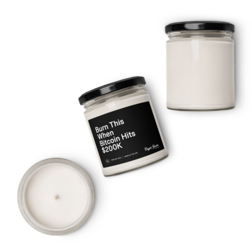 Burn This When Bitcoin Hits $200K Scented Candle