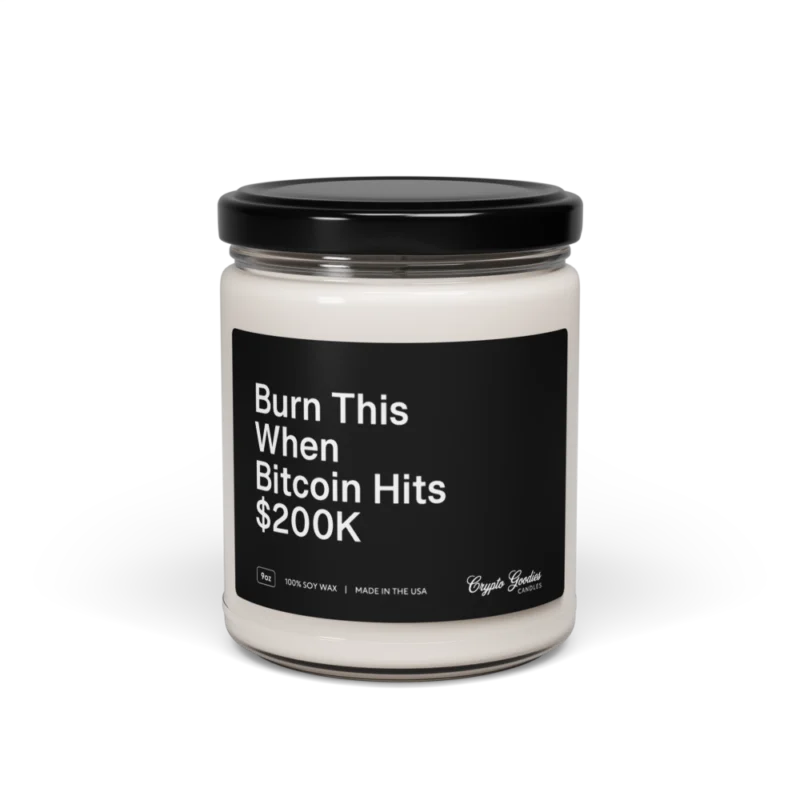 Burn This When Bitcoin Hits $200K Scented Candle