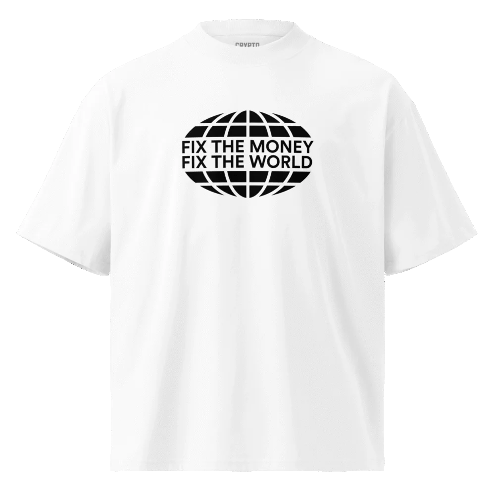 Fix The Money, Fix The World Oversized T-Shirt