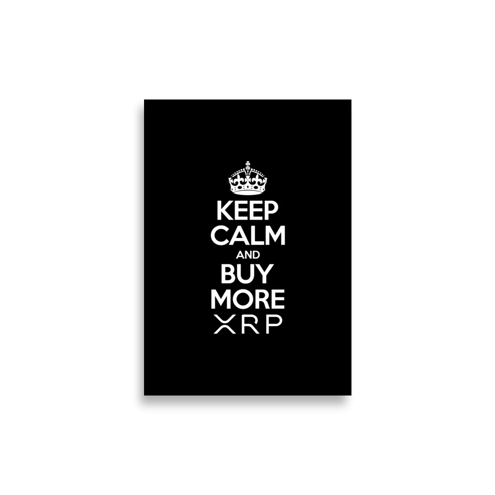 Keep Calm And Buy More XRP Poster - Image 3