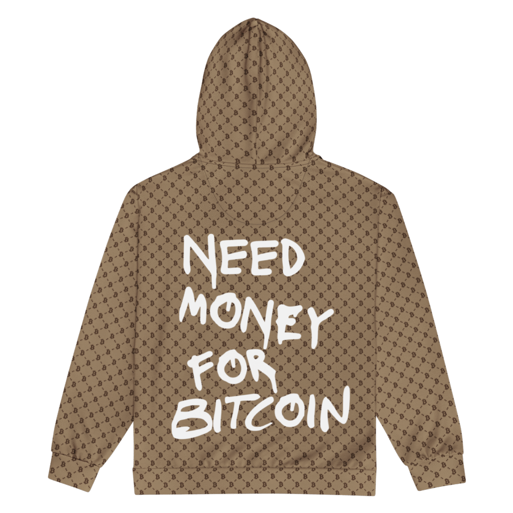 Need Money For Bitcoin Zip Hoodie - Need Money For Bitcoin Unisex Zip Hoodie Back 690A2D22B9719