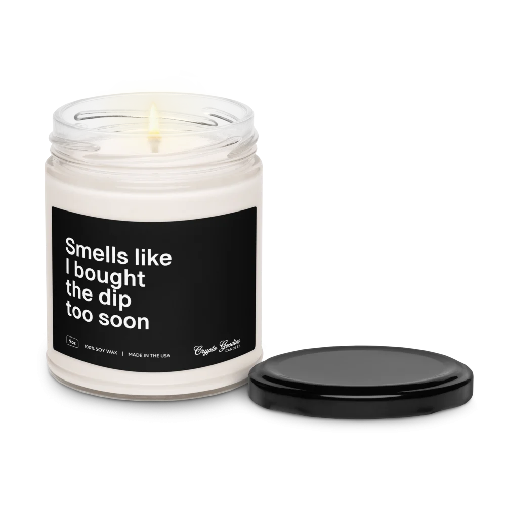 Smells Like I Bought The Dip Too Soon Scented Candle - Image 3