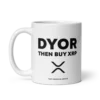 DYOR. Then Buy XRP Mug