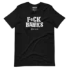 FVCK BANKS -  Buy Bitcoin T-Shirt