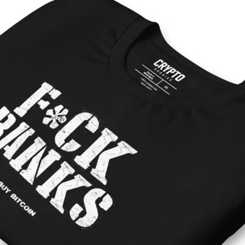 FVCK BANKS -  Buy Bitcoin T-Shirt