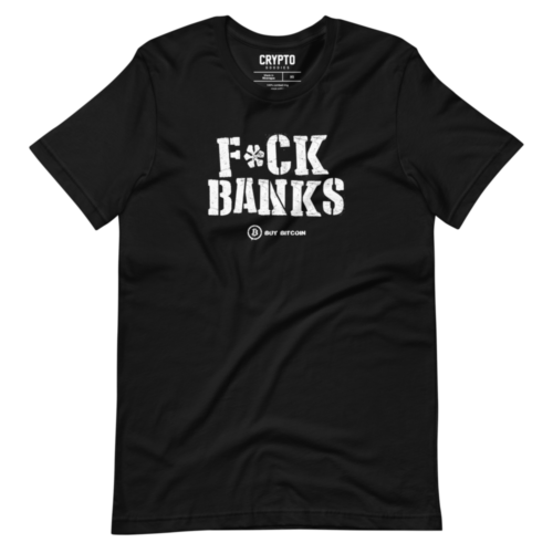FVCK BANKS -  Buy Bitcoin T-Shirt