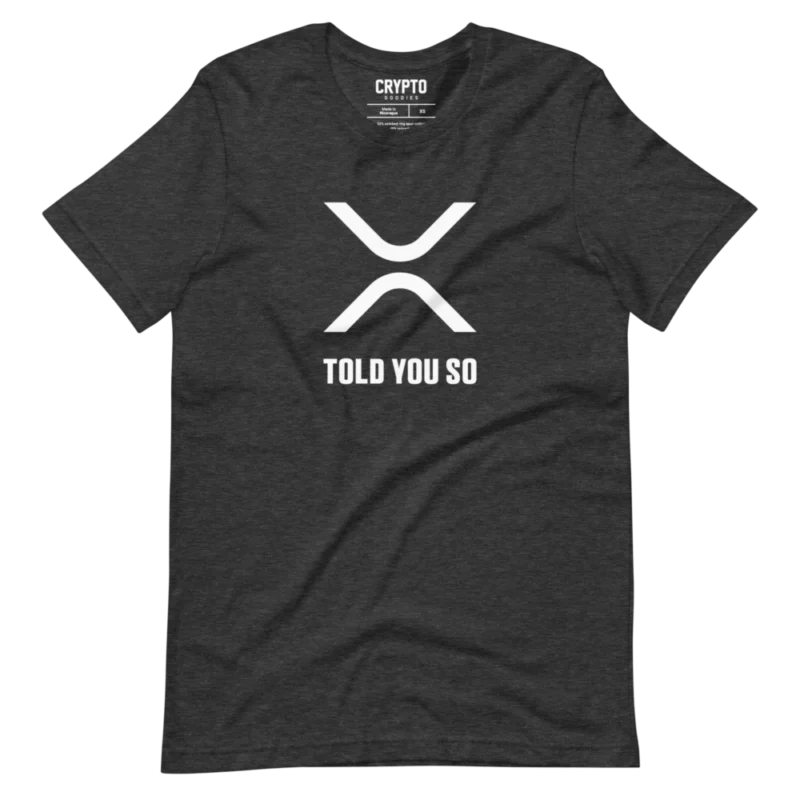 XRP: Told You So T-Shirt