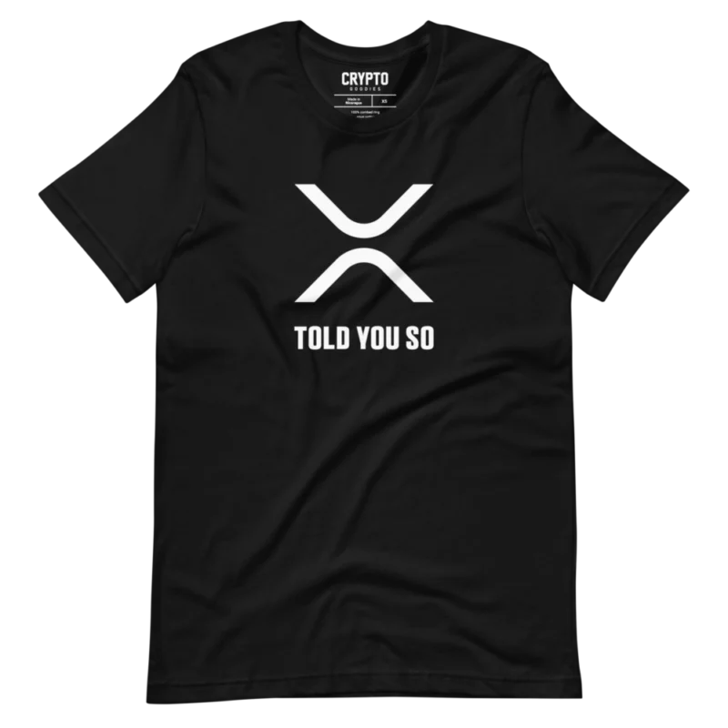 XRP: Told You So T-Shirt