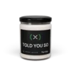 XRP: Told You So Scented Candle