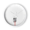 Buy The Dip Wall Clock