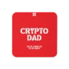 Crypto Dad Cork-Back Coaster