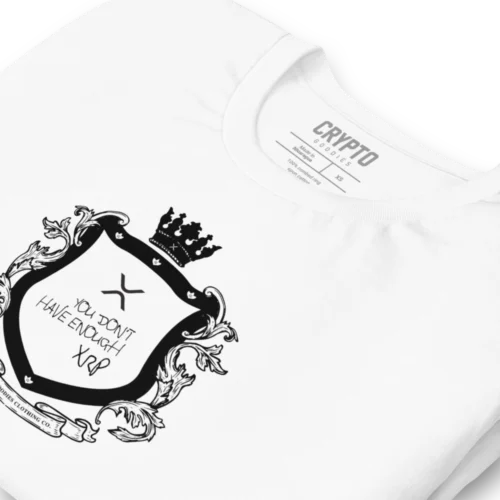 You Don't Have Enough XRP T-Shirt