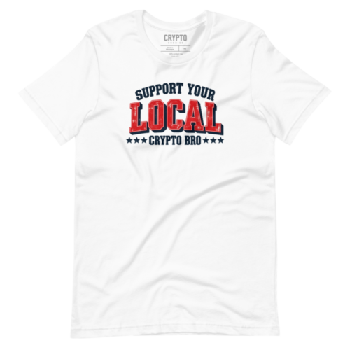 Support Your Local Crypto Bro T-Shirt