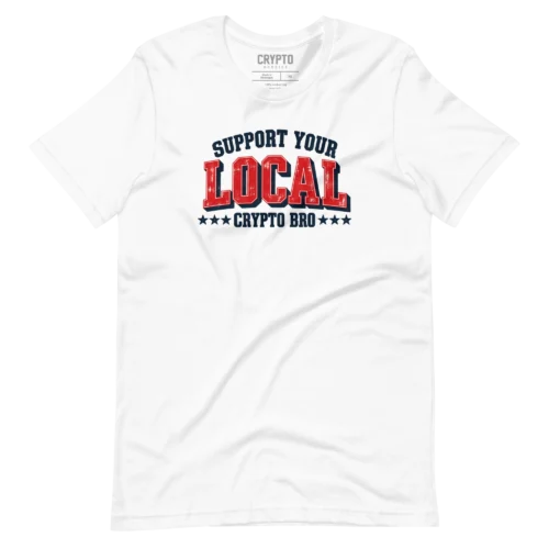 Support Your Local Crypto Bro T-Shirt